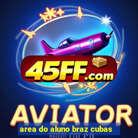 area do aluno braz cubas